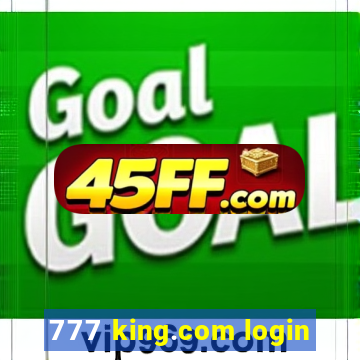 777 king.com login